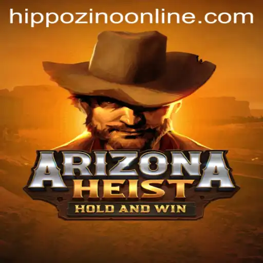 Discover the Thrill of ArizonaHeist: An In-Depth Look into the Game Intriguing the Hippozino Community