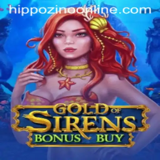 Exploring the Intriguing World of GoldofSirensBonusBuy at Hippozino